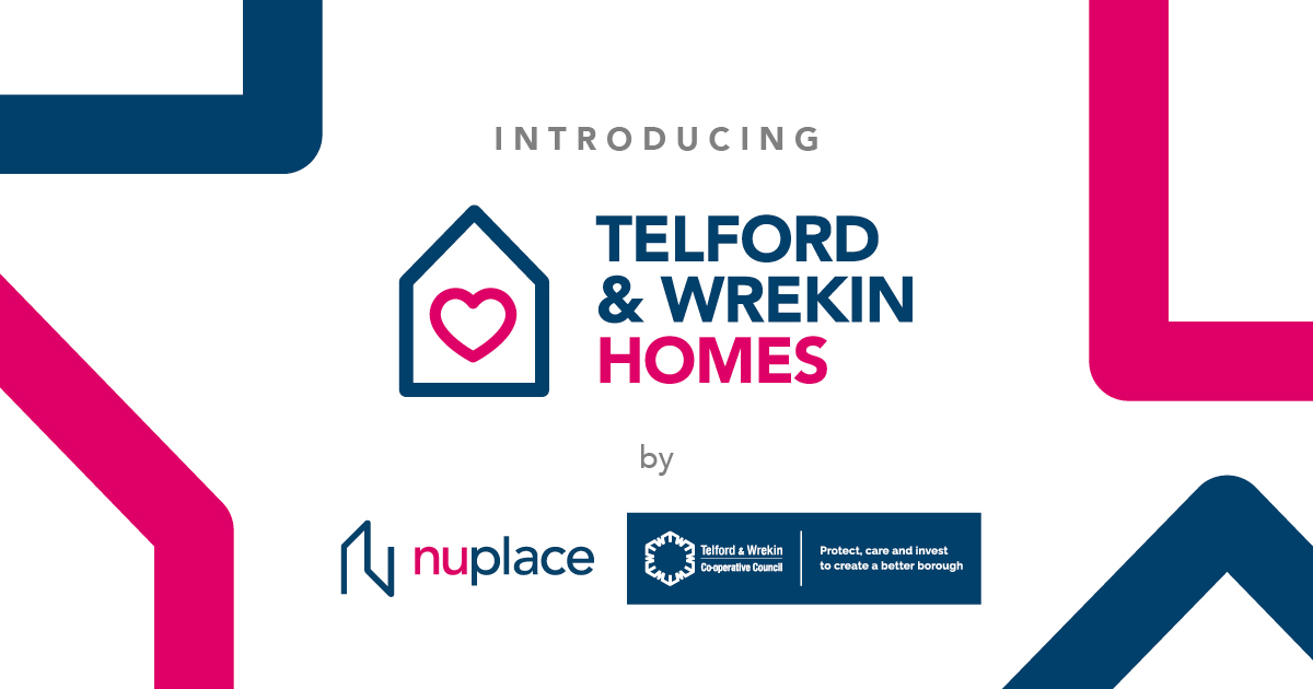 Introducting Telford & Wrekin Homes by Nuplace and Telford & Wrekin Council.